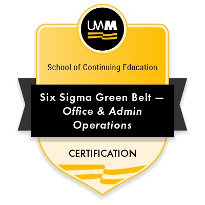 Six Sigma Green Belt Office and Admin Operations Certification Badge from UWM School of Continuing Education